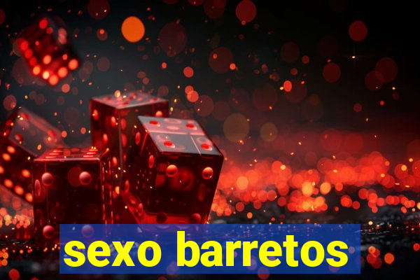 sexo barretos